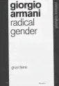 Giorgio Armani. Radical Gender