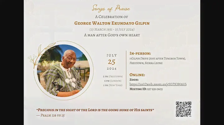 Songs of Praise _ A CELEBRATION OF DADDY GEORGE WALTON EKUNDAYO GILPIN 13 MARCH 1931 -15 JULY 2024